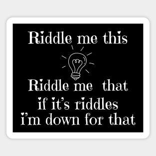 Hey Riddle Riddle Magnet